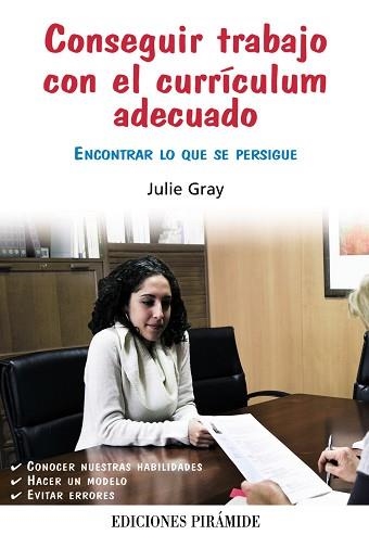 CONSEGUIR TRABAJO CON EL CURRÍCULUM ADECUADO | 9788436826937 | GRAY, JULIE | Llibreria Aqualata | Comprar llibres en català i castellà online | Comprar llibres Igualada