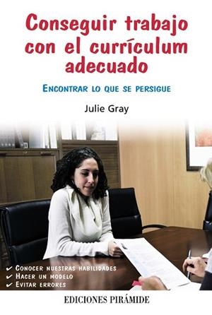 CONSEGUIR TRABAJO CON EL CURRÍCULUM ADECUADO | 9788436826937 | GRAY, JULIE | Llibreria Aqualata | Comprar llibres en català i castellà online | Comprar llibres Igualada
