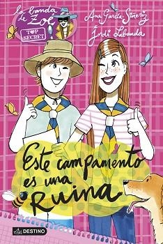 BANDA DE ZOE 3, LA ESTE CAMPAMENTO ES UNA RUINA | 9788408123279 | ANA GARCÍA-SIÑERIZ/JORDI LABANDA BLANCO | Llibreria Aqualata | Comprar libros en catalán y castellano online | Comprar libros Igualada