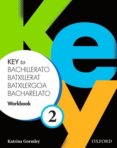KEY TO BACHILLERATO 2: WORKBOOK (SPA) | 9780194611268 | KATRINA GORMLEY/RICHARD STORTON | Llibreria Aqualata | Comprar libros en catalán y castellano online | Comprar libros Igualada