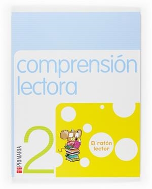 COMPRENSION LECTORA 2. EL RATON LECTOR | 9788467513653 | GONZÁLEZ PARRA, Mª ROSARIO | Llibreria Aqualata | Comprar libros en catalán y castellano online | Comprar libros Igualada