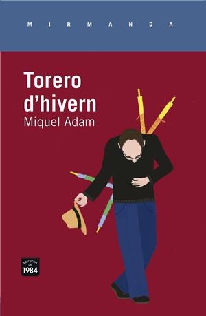 TORERO D'HIVERN | 9788415835646 | ADAM, MIQUEL | Llibreria Aqualata | Comprar libros en catalán y castellano online | Comprar libros Igualada