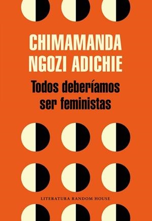 TODOS DEBERÍAMOS SER FEMINISTAS | 9788439730484 | NGOZI ADICHIE, CHIMAMANDA | Llibreria Aqualata | Comprar libros en catalán y castellano online | Comprar libros Igualada