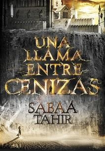 UNA LLAMA ENTRE CENIZAS (UNA LLAMA ENTRE CENIZAS 1) | 9788490434727 | TAHIR, SABAA | Llibreria Aqualata | Comprar libros en catalán y castellano online | Comprar libros Igualada