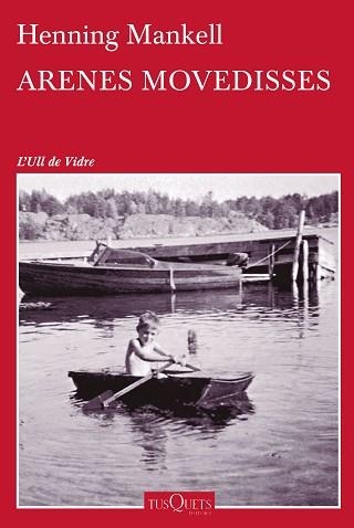 ARENES MOVEDISSES | 9788490661390 | MANKELL, HENNING  | Llibreria Aqualata | Comprar libros en catalán y castellano online | Comprar libros Igualada