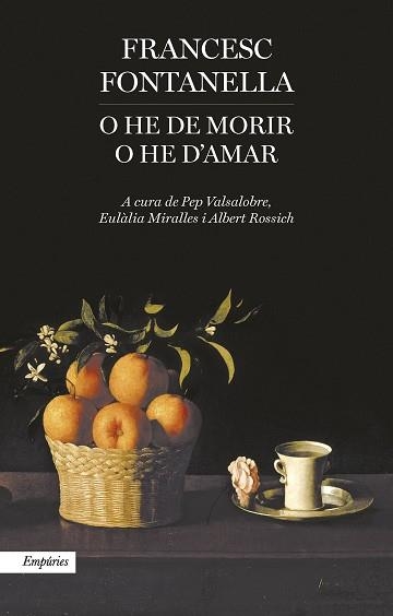O HE DE MORIR O HE D'AMAR | 9788416367177 | FONTANELLA, FRANCESC | Llibreria Aqualata | Comprar libros en catalán y castellano online | Comprar libros Igualada