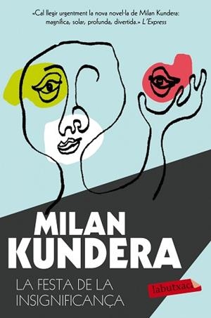 FESTA DE LA INSIGNIFICANÇA, LA | 9788490661710 | KUNDERA, MILAN | Llibreria Aqualata | Comprar llibres en català i castellà online | Comprar llibres Igualada