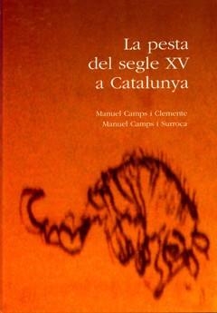 PESTA DEL SEGLE XV A CATALUNYA | 9788484090076 | CAMPS CLEMENTE, MANUEL | Llibreria Aqualata | Comprar llibres en català i castellà online | Comprar llibres Igualada