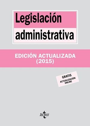 LEGISLACIÓN ADMINISTRATIVA (ED. ACTUALIZADA 2015) | 9788430966127 | EDITORIAL TECNOS | Llibreria Aqualata | Comprar libros en catalán y castellano online | Comprar libros Igualada