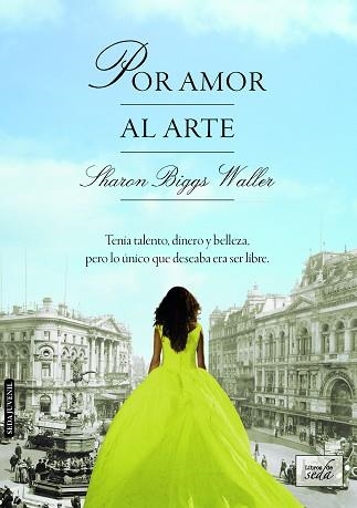 POR AMOR AL ARTE | 9788415854760 | BIGGS WALLER, SHARON | Llibreria Aqualata | Comprar libros en catalán y castellano online | Comprar libros Igualada