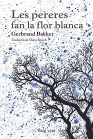 PERERES FAN LA FLOR BLANCA, LES | 9788494385407 | BAKKER, GERBRAND | Llibreria Aqualata | Comprar libros en catalán y castellano online | Comprar libros Igualada