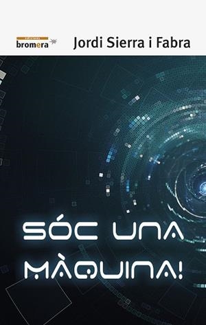 SÓC UNA MÀQUINA! | 9788490265376 | SIERRA I FABRA, JORDI | Llibreria Aqualata | Comprar llibres en català i castellà online | Comprar llibres Igualada