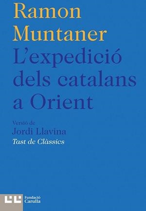 EXPEDICIÓ DELS CATALANS A ORIENT, L´ | 9788472267954 | MUNTANER, RAMON | Llibreria Aqualata | Comprar libros en catalán y castellano online | Comprar libros Igualada