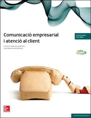 COMUNICACIO EMPRESARIAL I ATENCIO AL CLIENT | 9788448191412 | ARIZA RAMIREZ | Llibreria Aqualata | Comprar libros en catalán y castellano online | Comprar libros Igualada