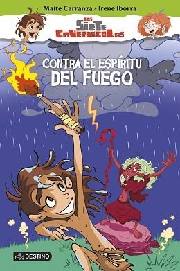 SIETE CAVERNÍCOLAS 1. CONTRA EL ESPÍRITU DEL FUEGO | 9788408145219 | CARRANZA, MAITE / IBORRA, IRENE | Llibreria Aqualata | Comprar libros en catalán y castellano online | Comprar libros Igualada
