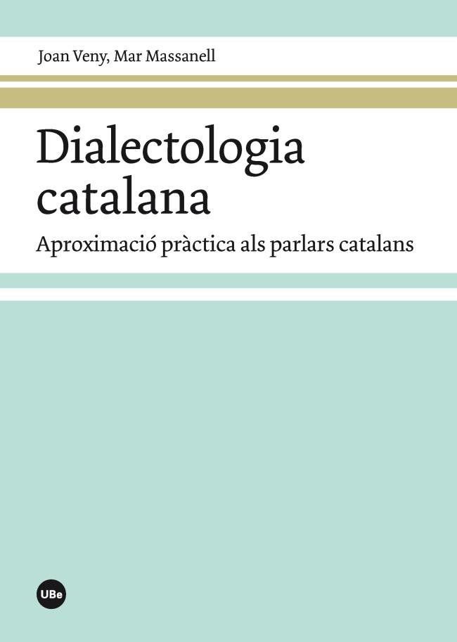 DIALECTOLOGIA CATALANA | 9788447542017 | VENY CLAR, JOAN / MASSANELL MESSALLES, MAR | Llibreria Aqualata | Comprar libros en catalán y castellano online | Comprar libros Igualada