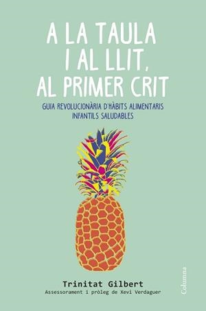 A LA TAULA I AL LLIT, AL PRIMER CRIT | 9788466419857 | GILBERT MARTÍNEZ, MARIA TRINITAT | Llibreria Aqualata | Comprar llibres en català i castellà online | Comprar llibres Igualada