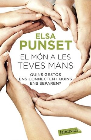 MÓN A LES TEVES MANS, EL | 9788416334469 | PUNSET, ELSA | Llibreria Aqualata | Comprar llibres en català i castellà online | Comprar llibres Igualada