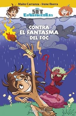 SET CAVERNÍCOLES 1, ELS. CONTRA EL FANTASMA DEL FOC | 9788490579800 | CARRANZA, MAITE / IBORRA, IRENE | Llibreria Aqualata | Comprar llibres en català i castellà online | Comprar llibres Igualada