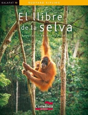 LLIBRE DE LA SELVA, EL (KALAFAT 10) | 9788498043136 | KIPLING, RUDYARD | Llibreria Aqualata | Comprar libros en catalán y castellano online | Comprar libros Igualada