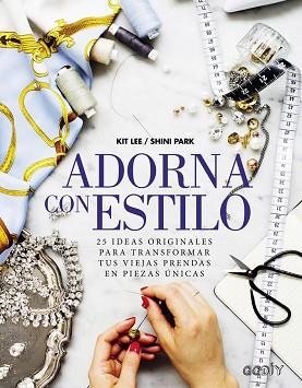 ADORNA CON ESTILO | 9788425227752 | LEE, KIT / PARK, SHINI | Llibreria Aqualata | Comprar llibres en català i castellà online | Comprar llibres Igualada