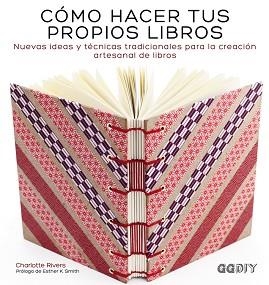 CÓMO HACER TUS PROPIOS LIBROS | 9788425228414 | RIVERS, CHARLOTTE | Llibreria Aqualata | Comprar llibres en català i castellà online | Comprar llibres Igualada