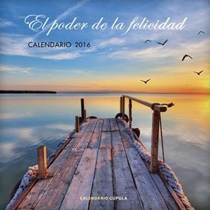 2016 CALENDARIO EL PODER DE LA FELICIDAD  | 9788448021764 | AA. VV. | Llibreria Aqualata | Comprar libros en catalán y castellano online | Comprar libros Igualada