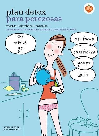 PLAN DETOX PARA PEREZOSAS | 9788416177912 | BERGER, SIOUX / BRAVI, SOLEDAD  | Llibreria Aqualata | Comprar libros en catalán y castellano online | Comprar libros Igualada