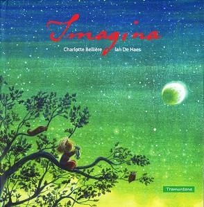 IMAGINA | 9788494284212 | BELLIÈRE, CHARLOTTE / DE HAES, IAN | Llibreria Aqualata | Comprar libros en catalán y castellano online | Comprar libros Igualada