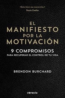 MANIFIESTO POR LA MOTIVACIÓN, EL | 9788416029549 | BURCHARD, BRENDON | Llibreria Aqualata | Comprar libros en catalán y castellano online | Comprar libros Igualada