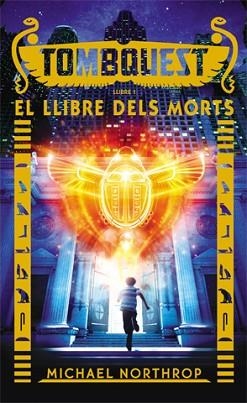 TOMBQUEST 1. EL LLIBRE DELS MORTS | 9788424656409 | NORTHROP, MICHAEL | Llibreria Aqualata | Comprar libros en catalán y castellano online | Comprar libros Igualada