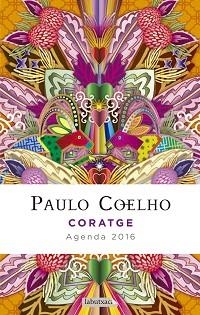 2016 AGENDA PAULO COELHO (CORATGE) | 9788416334261 | COELHO, PAULO | Llibreria Aqualata | Comprar llibres en català i castellà online | Comprar llibres Igualada