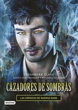 CAZADORES DE SOMBRAS. LAS CRÓNICAS DE MAGNUS BANE | 9788408145257 | CLARE, CASSANDRA / BRENNAN, SARAH REES / JOHNSON, MAUREEN  | Llibreria Aqualata | Comprar libros en catalán y castellano online | Comprar libros Igualada