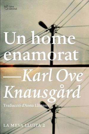 UN HOME ENAMORAT. LA MEVA LLUITA 2 | 9788494348143 | KNAUSGÅRD, KARL OVE | Llibreria Aqualata | Comprar libros en catalán y castellano online | Comprar libros Igualada