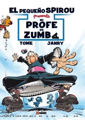 PEQUEÑO SPIROU, EL. MI PROFE DE ZUMBA | 9788416086993 | TOME, PHILIPPE / GAURTS, JEAN-RICHARD | Llibreria Aqualata | Comprar llibres en català i castellà online | Comprar llibres Igualada