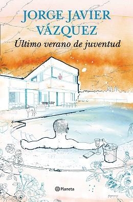ÚLTIMO VERANO DE JUVENTUD | 9788408144731 | VÁZQUEZ, JORGE JAVIER | Llibreria Aqualata | Comprar libros en catalán y castellano online | Comprar libros Igualada