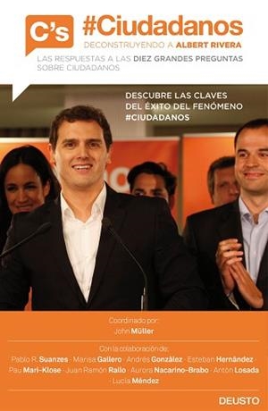 CIUDADANOS. DECONSTRUYENDO A ALBERT RIVERA | 9788423421077 | PABLO R. SUANZES/MARISA BERNAL GALLERO/ESTEBAN HERNÁNDEZ JIMÉNEZ/ANTÓN LOSADA/JUAN RAMÓN RALLO/AUROR | Llibreria Aqualata | Comprar llibres en català i castellà online | Comprar llibres Igualada