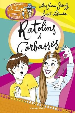 BANDA DE ZOE 6, LA. RATOLINS I CARBASSES | 9788490579787 | GARCÍA-SIÑERIZ, ANA / LABANDA BLANCO, JORDI | Llibreria Aqualata | Comprar llibres en català i castellà online | Comprar llibres Igualada