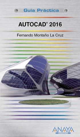 AUTOCAD 2016 | 9788441537224 | MONTAÑO LA CRUZ, FERNANDO | Llibreria Aqualata | Comprar libros en catalán y castellano online | Comprar libros Igualada