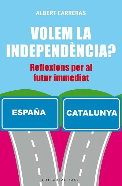 VOLEM LA INDEPENDENCIA ? | 9788416166732 | CARRERAS, ALBERT | Llibreria Aqualata | Comprar libros en catalán y castellano online | Comprar libros Igualada