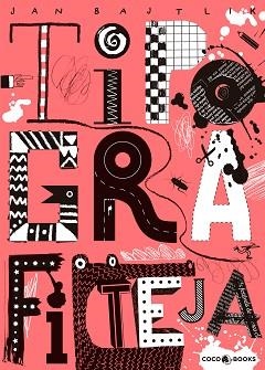 TIPOGRAFITEJA | 9788494391910 | BAJTLIK, JAN | Llibreria Aqualata | Comprar libros en catalán y castellano online | Comprar libros Igualada