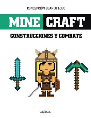 MINECRAFT. CONTSTRUCCIONES Y COMBATES | 9788441537316 | BLANCO LOBO, CONCEPCIÓN | Llibreria Aqualata | Comprar llibres en català i castellà online | Comprar llibres Igualada