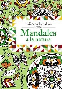 MANDALES A LA NATURA. TALLER DE LA CALMA | 9788499066639 | VV. AA. | Llibreria Aqualata | Comprar llibres en català i castellà online | Comprar llibres Igualada