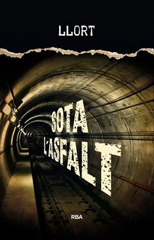 SOTA L'ASFALT | 9788482647906 | LLORT , LLUIS | Llibreria Aqualata | Comprar llibres en català i castellà online | Comprar llibres Igualada
