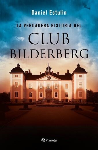VERDADERA HISTORIA DEL CLUB BILDERBERG, LA | 9788408146667 | ESTULÍN, DANIEL  | Llibreria Aqualata | Comprar libros en catalán y castellano online | Comprar libros Igualada