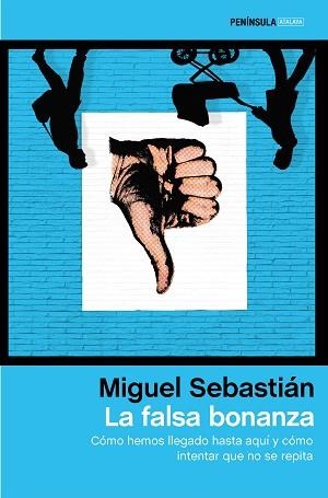 FALSA BONANZA, LA | 9788499424231 | SEBASTIÁN, MIGUEL | Llibreria Aqualata | Comprar libros en catalán y castellano online | Comprar libros Igualada