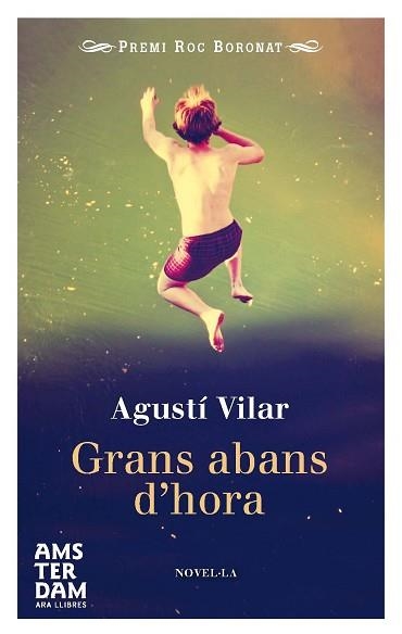 GRANS ABANS D'HORA | 9788415645702 | VILAR I MARTÍNEZ, AGUSTÍ | Llibreria Aqualata | Comprar llibres en català i castellà online | Comprar llibres Igualada