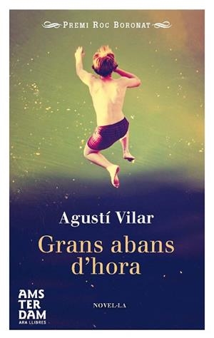 GRANS ABANS D'HORA | 9788415645702 | VILAR I MARTÍNEZ, AGUSTÍ | Llibreria Aqualata | Comprar llibres en català i castellà online | Comprar llibres Igualada