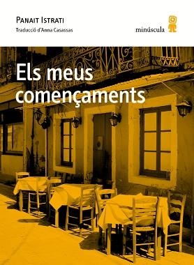 MEUS COMENÇAMENTS, ELS | 9788494353949 | ISTRATI, PANAIT | Llibreria Aqualata | Comprar libros en catalán y castellano online | Comprar libros Igualada