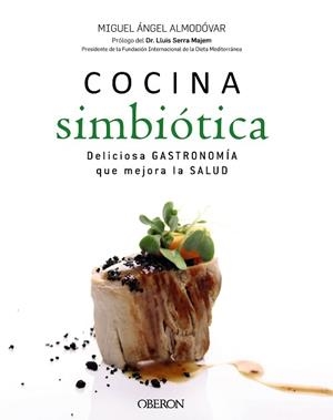 COCINA SIMBIÓTICA | 9788441536876 | ALMODÓVAR, MIGUEL ÁNGEL | Llibreria Aqualata | Comprar libros en catalán y castellano online | Comprar libros Igualada